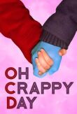 Oh Crappy Day смотреть онлайн бесплатно