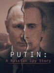 Putin: A Russian Spy Story смотреть онлайн бесплатно