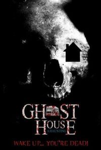 Ghost House: A Haunting