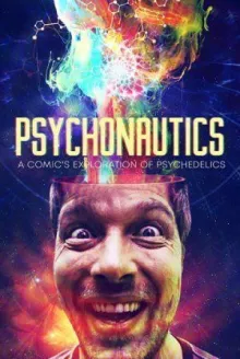 Psychonautics: A Comic's Exploration Of Psychedelics